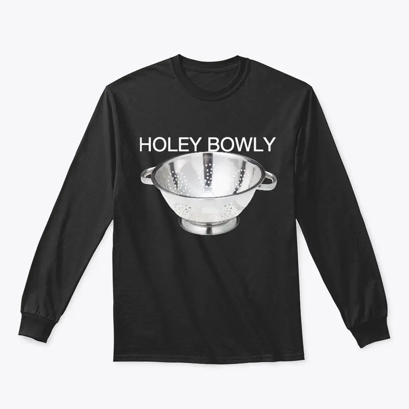 Holey Bowly